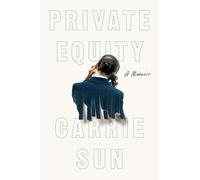Private Equity: A Memoir