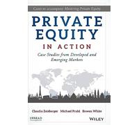 Private Equity in Action: Case Studies from Developed and Emerging Markets