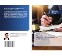 Private Law and Economic Relations: The Intersection of Law & Business