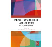 Private Law and the UK Supreme Court: Key Cases and Decisions