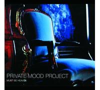 Private Mood Project - Must Be Heaven [Import]