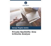 Private Nachhilfe: Eine kritische Analyse