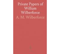Private Papers of William Wilberforce