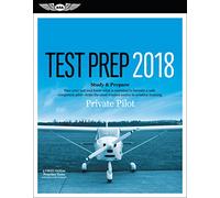 Private Pilot Test Prep 2018: Study & Prepare; Airman Knowledge Testing Supplement for Sport Pilot, and Private Pilot