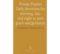 Private Prayers: Daily devotions for morning, day, and night to s race and guidance