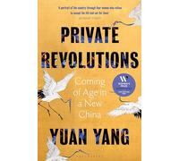 Private Revolutions: Coming of Age in a New China - THE SUNDAY TIMES BESTSELLER