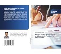 Private Sector Development and Economic Freedom in Afghanistan