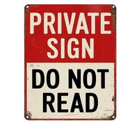 Private Sign Do Not Read Funny Warning Sign 12x8 Inch