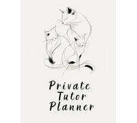 Private Tutor Planner: 200 Pages for Lesson Planning and Student Progress: The Ultimate Tutor Organizer for Students, Lessons & Earnings