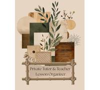 Private Tutor & Teacher Lesson Organizer: Track Progress, Plan Lessons & Stay Organized with 300 Pages