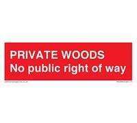 Private Woods No public right of way - Señal de 150 x 50 mm - L15