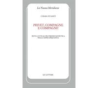 «Privet», compagne e compagni! Intellettuali in Unione Sovietica negli anni Cinquanta (La nuova meridiana)