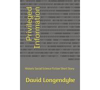 Privileged Information: Historic Social Science Fiction Short Story