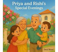 Priya and Rishi’s Special Evenings: Little Lessons, Big Adventures (Priya’s and Rishi's Adventures)