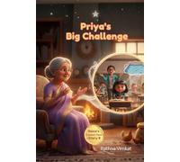 Priya’s Big Challenge: A Story About Facing Fear, Courage, and Self-Confidence (Nana's Treasure Tales)