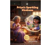 Priya's Sparkling Kindness: A gentle tale of kindness, friendship, and how good deeds come back (Nana's Treasure Tales)
