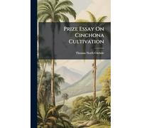 Prize Essay On Cinchona Cultivation