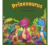 prizesaurus & freinds fun dino facts coloring book