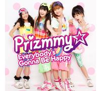Prizmmy - Prizmmy - Everybody's Gonna Be Happy [Japan CD] AVCA-49493