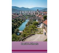 PRIZREN TRAVEL GUIDE 2025