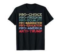 Pro-America Pro-Freedom Pro-choice Pro-Igualdad Anti-Trump Camiseta