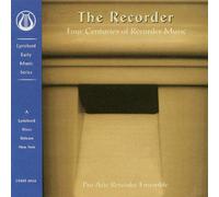 Pro Arte Recorder Ensemble - Recorder: Four Centuries of Recorder Music