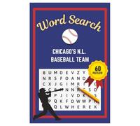 Pro Baseball Chicago National League Team Word Search Book: 6 X 9 Book with 60 Puzzles, 720 Words & 90 Pages - Gift for Baseball Fans, Dads, Holidays, & Free Time