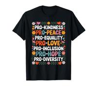 Pro Bondad Paz Igualdad Amor Inclusión Esperanza Diversidad Camiseta