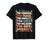 Pro Bondad Paz Igualdad Amor Inclusión Esperanza Diversidad Camiseta