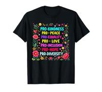 Pro Bondad Paz Igualdad Amor Inclusión Esperanza Diversidad Camiseta