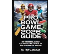 Pro Bowl Game 2026 Guide: How the Pro Bowl Changed: Flag Football, Skills Battles, and What 2026 Means for the Future