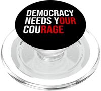Pro Democracy Needs Your Courage Sign Resist Fascism Protest PopSockets PopGrip para MagSafe