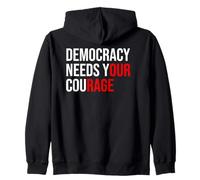 Pro Democracy Needs Your Courage Sign Resist Fascism Protest Sudadera con Capucha