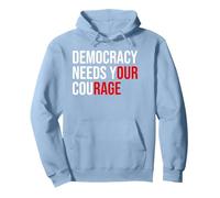 Pro Democracy Needs Your Courage Sign Resist Fascism Protest Sudadera con Capucha, Unisex para Adultos, Azul Polvoriento, XXL