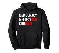 Pro Democracy Needs Your Courage Sign Resist Fascism Protest Sudadera con Capucha, Unisex para Adultos, Negro, XL