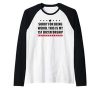 Pro Democracy Sorry Being Weird My First Dictatorship Resist Camiseta Manga Raglan