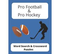 Pro Football and Pro Hockey Word Search and Crossword Puzzles: Crossword and Word Search Puzzles with Easy to Read Print about Pro Hockey, Pro ... for Sports Fans, Holiday and Relaxation