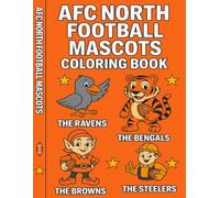 Pro Football Mascots Coloring Book for Kids Ages 4-8: Fun Cartoon Ravens, Bengals, Browns, and Steelers Pages to Color”: “Easy and Fun Coloring Pages ... Football Teams” “Sports-Themed Activity Book