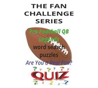Pro Football QB Legends Word Search: The Fan Challenge Series: Test Your Knowledge of the Greatest Quarterbacks in Football History
