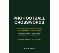 Pro Football Trivia Crosswords Large Print: 50 Puzzles - Championship Sundays and Gridiron Legends, Friendly Clues, with Full Solutions