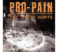 Pro-Pain - The Truth Hurts [Import]