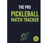 Pro Pickleball Match Tracker & Performance Log: The Ultimate Strategy Journal for Competitive Players: Track Match Results, Master the 3rd Shot Drop, and Improve Your Game with Pro Drills & Daily Tips