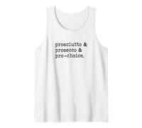 Pro-Sciutto Pro-Secco Pro-Choice Feminista Derechos Mujeres Camiseta sin Mangas