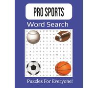 Pro Sports Word Search: Large Print Puzzle Book of Your Favorite Teams, Athletes, and Sports Terms in Every Puzzle | 8.5 x 11 inches, 112 pages | 55 Puzzles