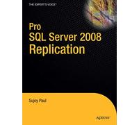 Pro SQL Server 2008 Replication