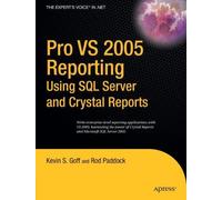 Pro VS 2005 Reporting using SQL Server and Crystal Reports (Expert's Voice in .NET) by Rod Paddock (2006-11-21)
