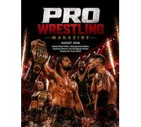 PRO WRESTLING MAGAZINE AUGUST 2026: SummerSlam Fallout, Championship Battles, Superstar Returns and the Biggest Stories Shaping the Road Ahead