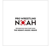 PRO-WRESTLING NOAH THEME ALBUM 「THE NOAH'S : MUSIC-BRAVE」