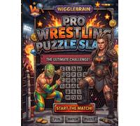 Pro Wrestling Puzzle Slam!: 72 Word Searches, Crosswords, Mazes, Sudoku, Logic Games & Brain Teasers for Wrestling Fans