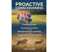 Proactive Consciousness: Consciousness as Proactive Actions through Reinforcement Learning through Cooperative Organization